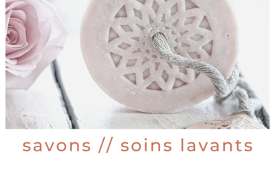Savons // Soins lavants